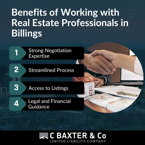 Benefits of working with real estate professionals in Billings, MT - Expert negotiation, streamlined process, access to listings, and legal guidance