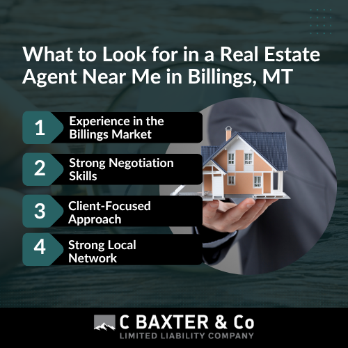 What to look for in a real estate agent near me in Billings, MT, including experience, negotiation skills, client focus, and local network