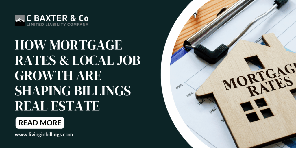Explore how Billings mortgage rates and local job growth are shaping the real estate market for buyers and sellers in 2026.