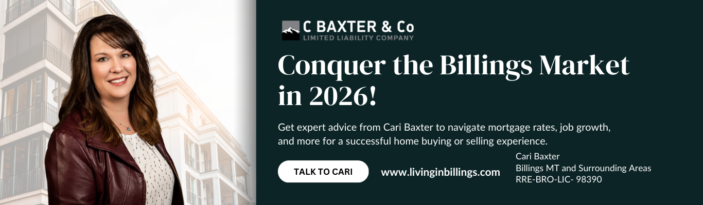 Conquer the Billings market in 2026 with expert advice from Cari Baxter on mortgage rates and job growth.