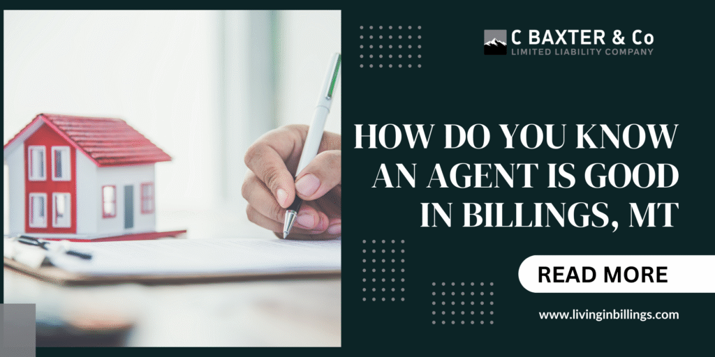 How to choose the best real estate agent near me in Billings, MT questions to ask and signs of a great agent