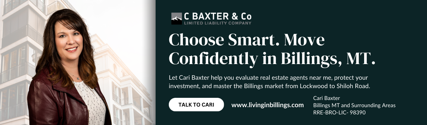 Choose smart with real estate agents near me expert Cari Baxter in Billings, MT