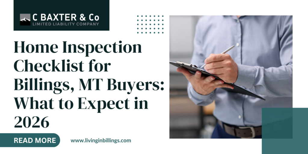 2026 home inspection in Billings MT checklist for local real estate buyers